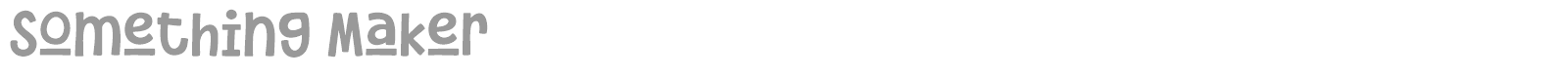 Something Maker font preview